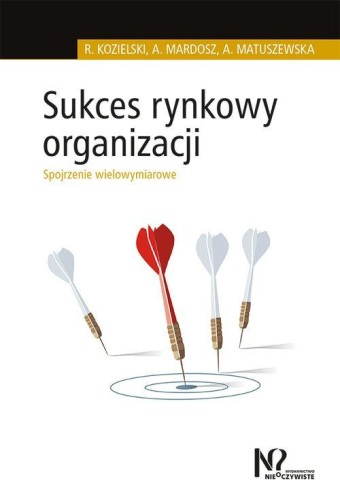 Przejdź do produktu SUKCES RYNKOWY ORGANIZACJI. SPOJRZENIE...