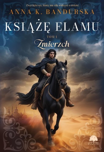 Przejdź do produktu ZMIERZCH. KSIĄŻĘ ELAMU. TOM 1, ANNA K. BANDURSKA
