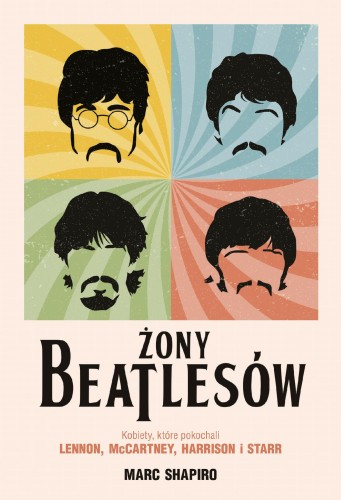 Przejdź do produktu ŻONY BEATLESÓW. KOBIETY, KTÓRE POKOCHALI...