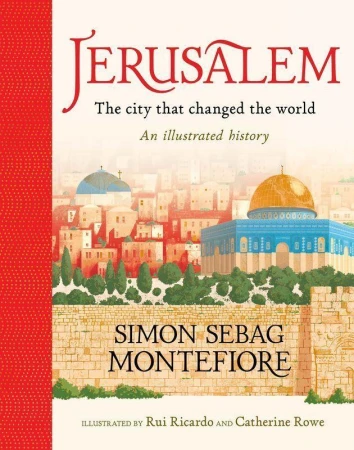 Jerusalem: The City That Changed the World...