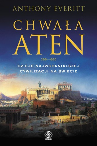 Przejdź do produktu CHWAŁA ATEN. DZIEJE NAJWSPANIALSZEJ...