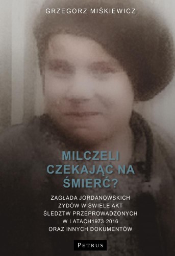 Przejdź do produktu MILCZELI CZEKAJĄC NA ŚMIERĆ?, GRZEGORZ MIŚKIEWICZ