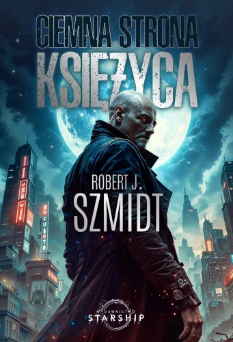 Przejdź do produktu CIEMNA STRONA KSIĘŻYCA, ROBERT J. SZMIDT