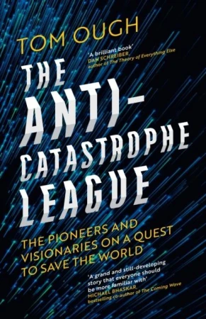The Anti-Catastrophe League : The pioneers and...