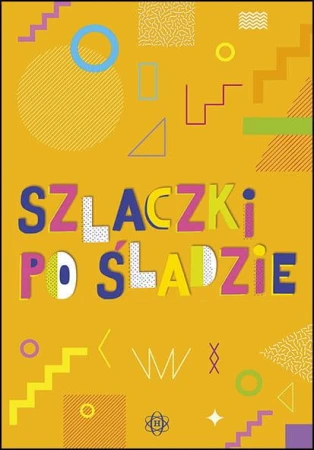 Szlaczki po śladzie, Opracowanie zbiorowe