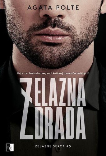 Przejdź do produktu ŻELAZNA ZDRADA. ŻELAZNE SERCA. TOM 5, AGATA POLTE