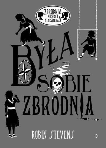 Przejdź do produktu BYŁA SOBIE ZBRODNIA. ZBRODNIA NIEZBYT ELEGANCKA
