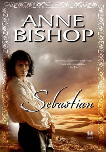 Przejdź do produktu SEBASTIAN. EFEMERA. TOM 1, ANNE BISHOP