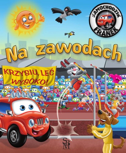 Przejdź do produktu NA ZAWODACH. SAMOCHODZIK FRANEK, KAROLINA GÓRSKA