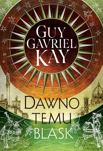 Przejdź do produktu DAWNO TEMU BLASK, GUY GAVRIEL KAY