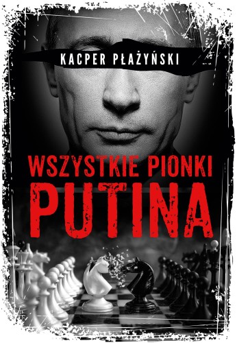 Przejdź do produktu WSZYSTKIE PIONKI PUTINA. ROSYJSKI LOBBING