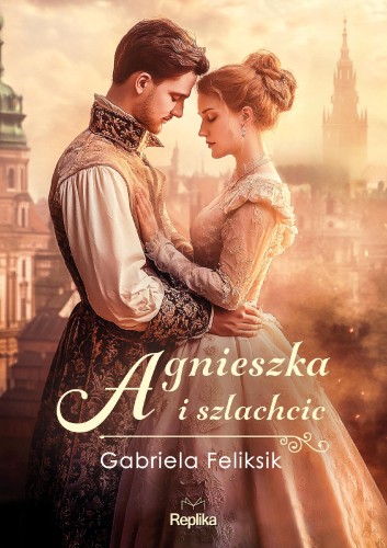 Przejdź do produktu AGNIESZKA I SZLACHCIC, GABRIELA FELIKSIK