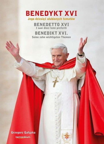 Przejdź do produktu BENEDYKT XVI. JEGO DZIESIĘĆ ULUBIONYCH TEMATÓW