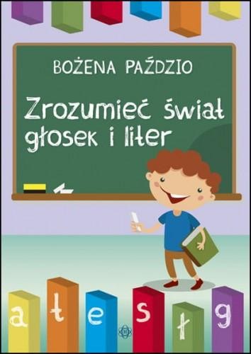 Przejdź do produktu ZROZUMIEĆ ŚWIAT GŁOSEK I LITER, BOŻENA PAŹDZIO
