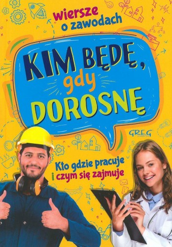Przejdź do produktu KIM BĘDĘ GDY DOROSNĘ WIERSZE O ZAWODACH KTO...