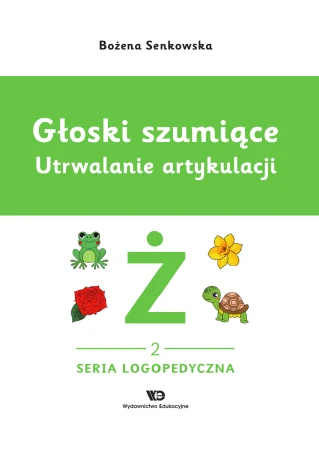 Głoski szumiące. Utrwalanie artykulacji,...