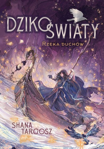 Przejdź do produktu DZIKOŚWIATY. RZEKA DUCHÓW, SHANA TARGOSZ