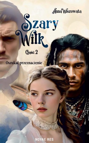 Przejdź do produktu OSZUKAĆ PRZEZNACZENIE. SZARY WILK. CZĘŚĆ 2