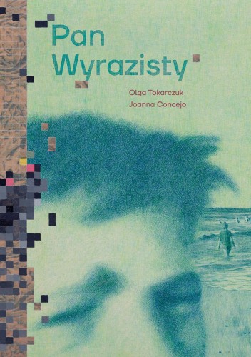 Przejdź do produktu PAN WYRAZISTY, OLGA TOKARCZUK,JOANNA CONCEJO