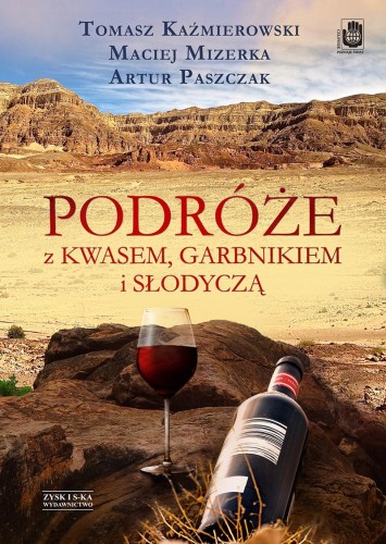 Przejdź do produktu PODRÓŻE Z KWASEM GARBNIKIEM I SŁODYCZĄ