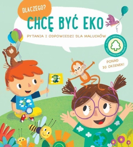 Przejdź do produktu CHCĘ BYĆ ECO. DLACZEGO?, OPRACOWANIE ZBIOROWE