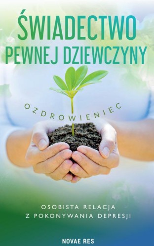 Przejdź do produktu ŚWIADECTWO PEWNEJ DZIEWCZYNY, OZDROWIENIEC
