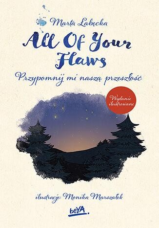 Przejdź do produktu ALL OF YOUR FLAWS. PRZYPOMNIJ MI NASZĄ...