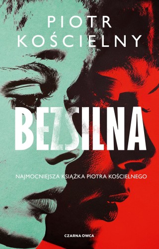 Przejdź do produktu BEZSILNA, PIOTR KOŚCIELNY