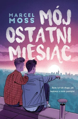 Mój ostatni miesiąc wyd. kieszonkowe, Marcel Moss