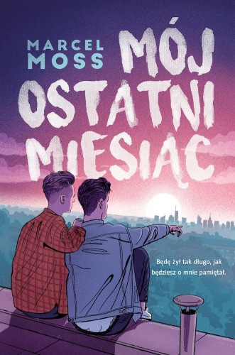 Przejdź do produktu MÓJ OSTATNI MIESIĄC WYD. KIESZONKOWE, MARCEL MOSS