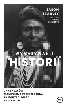 Wymazywanie historii. Jak faszyści manipulują...