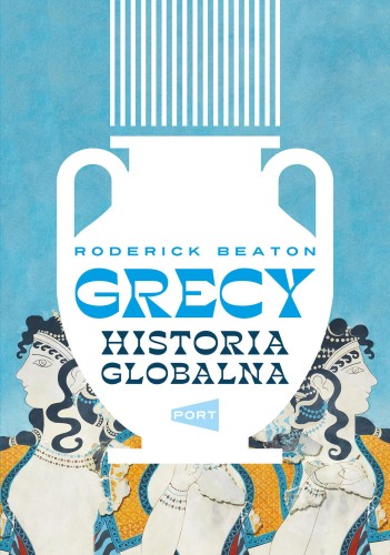 Przejdź do produktu GRECY. HISTORIA GLOBALNA, RODERICK BEATON