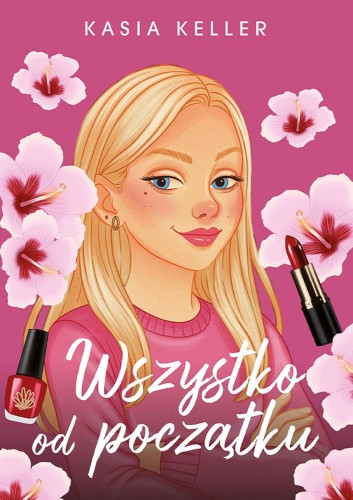 Przejdź do produktu WSZYSTKO OD POCZĄTKU, KASIA KELLER