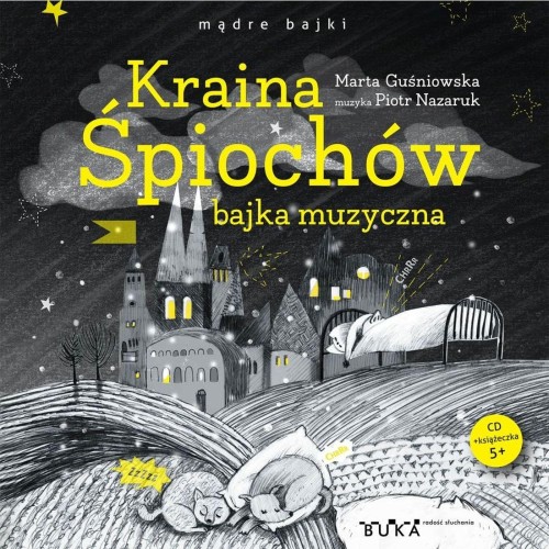 Przejdź do produktu CD KRAINA ŚPIOCHÓW. BAJKA MUZYCZNA WYD. 2