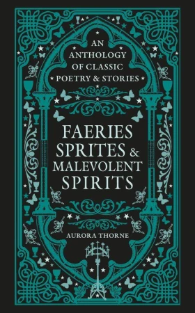 Faeries, Sprites & Malevolent Spirits wer....