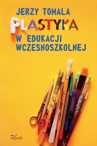 Przejdź do produktu PLASTYKA W EDUKACJI WCZESNOSZKOLNEJ PORADNIK...