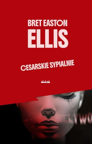 Przejdź do produktu CESARSKIE SYPIALNIE WYD. 2, BRET EASTON ELLIS