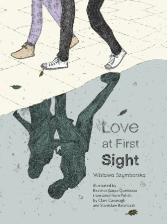 Love at First Sight, Wislawa Szymborska