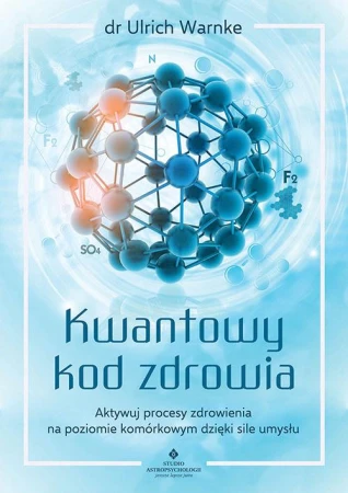 Kwantowy kod zdrowia. Aktywuj procesy...