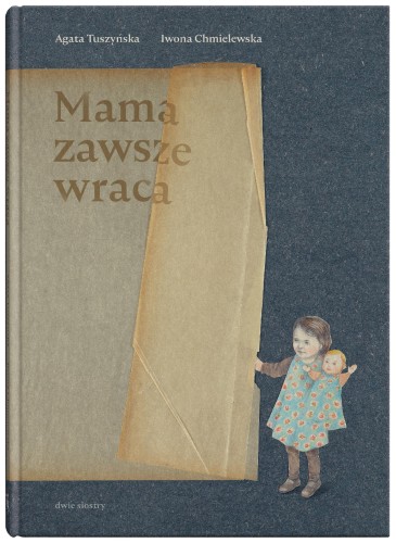 Przejdź do produktu MAMA ZAWSZE WRACA, AGATA TUSZYŃSKA