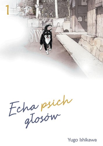 Przejdź do produktu ECHA PSICH GŁOSÓW. TOM 1, YUGO ISHIKAWA
