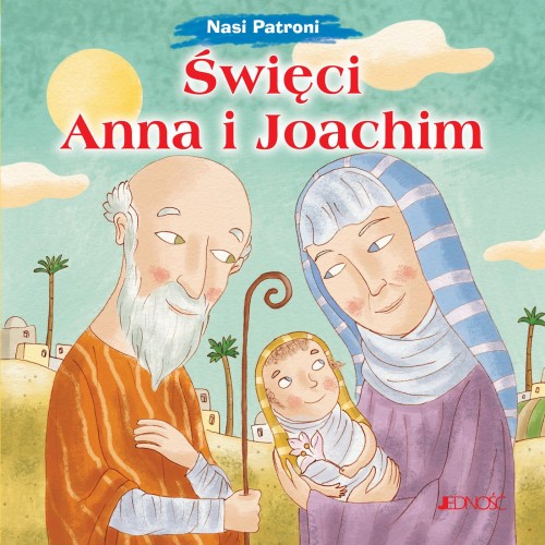 Przejdź do produktu ŚWIĘCI ANNA I JOACHIM. NASI PATRONI