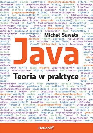 Przejdź do produktu JAVA. TEORIA W PRAKTYCE, MICHAŁ SUWAŁA