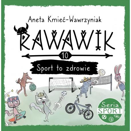 Przejdź do produktu RAWAWIK SPORT TO ZDROWIE, ANETA KMIEĆ-WAWRZYNIAK