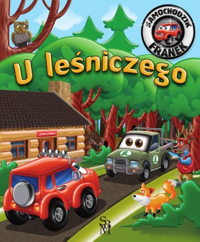 Przejdź do produktu U LEŚNICZEGO. SAMOCHODZIK FRANEK