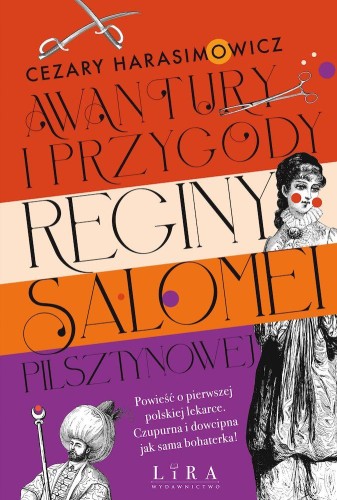 Przejdź do produktu AWANTURY I PRZYGODY REGINY SALOMEI PILSZTYNOWEJ