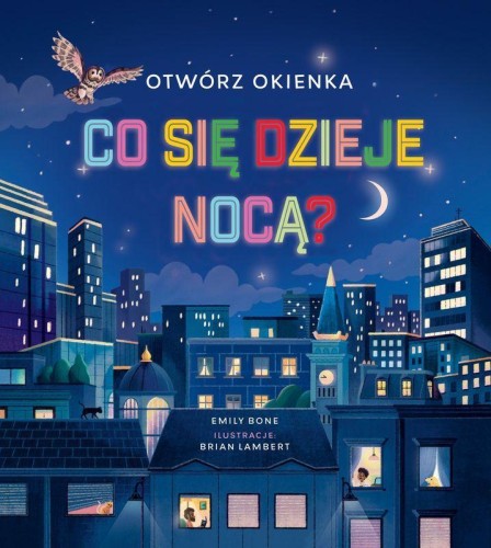 Przejdź do produktu CO SIĘ DZIEJE NOCĄ? OTWÓRZ OKIENKA