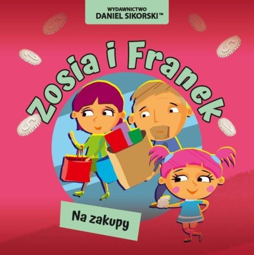 Przejdź do produktu NA ZAKUPY. ZOSIA I FRANEK, DANIEL SIKORSKI