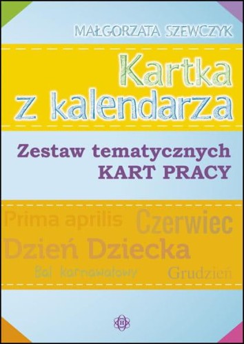 Przejdź do produktu KARTKA Z KALENDARZA ZESTAW TEMATYCZNYCH KART PRACY