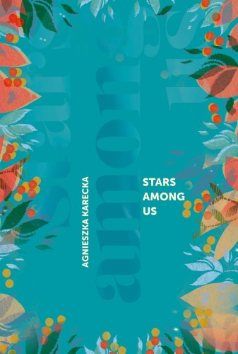 Przejdź do produktu STARS AMONG US, AGNIESZKA KARECKA
